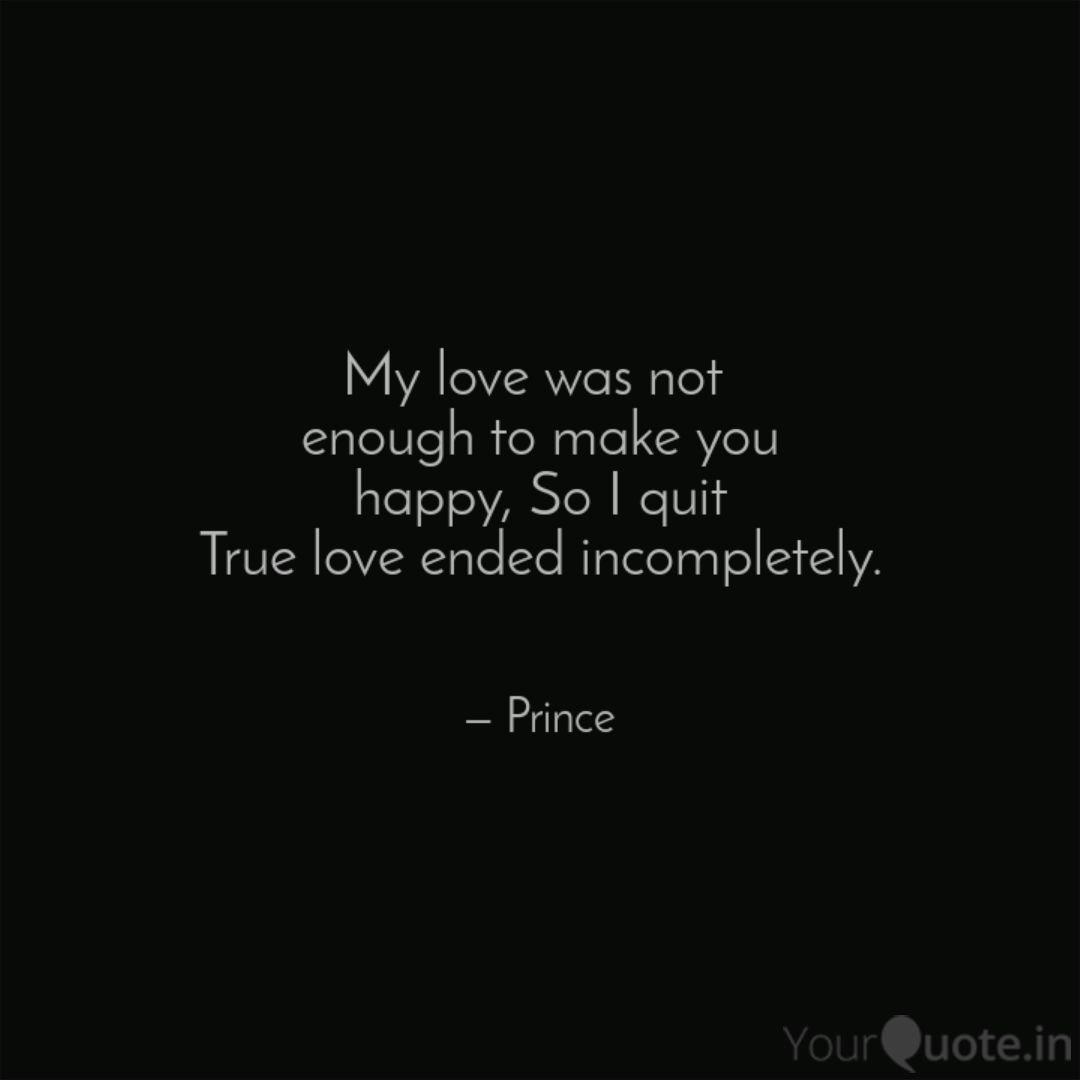 My Love Was Not Enough T Quotes Writings By Pk Chaudhary