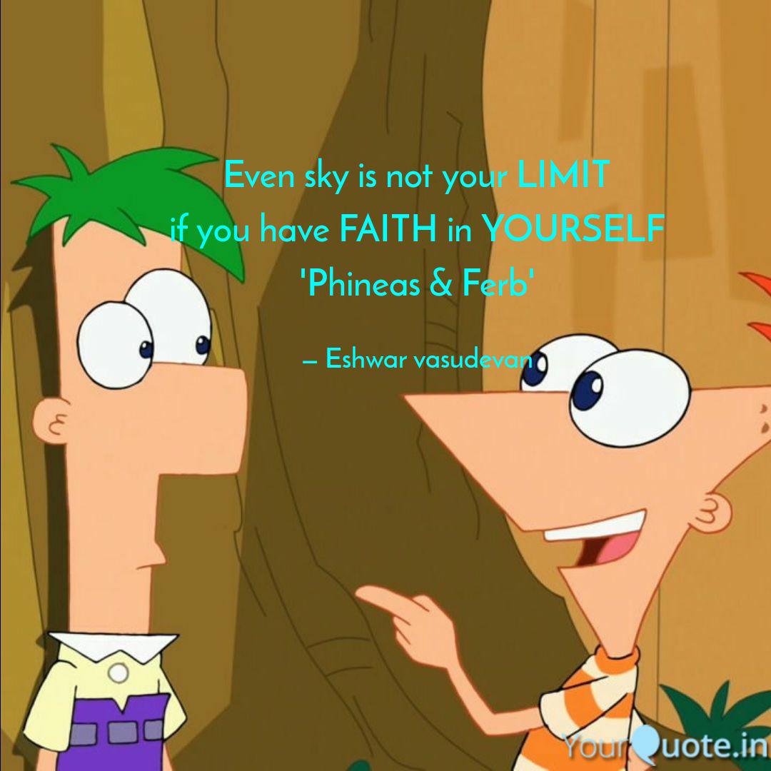 Phineas And Ferb Inspirational Quotes