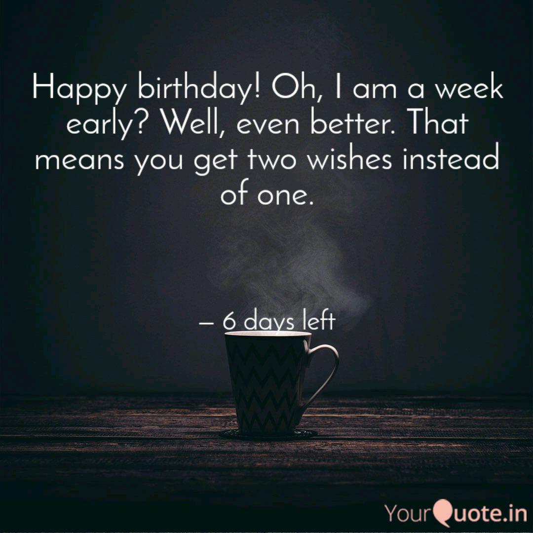 Happy Birthday Oh I Am Quotes Writings By Neha Yadav Yourquote
