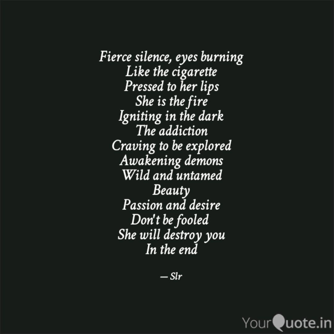 Fierce Silence Eyes Burn Quotes Writings By Samantha Rogers Yourquote