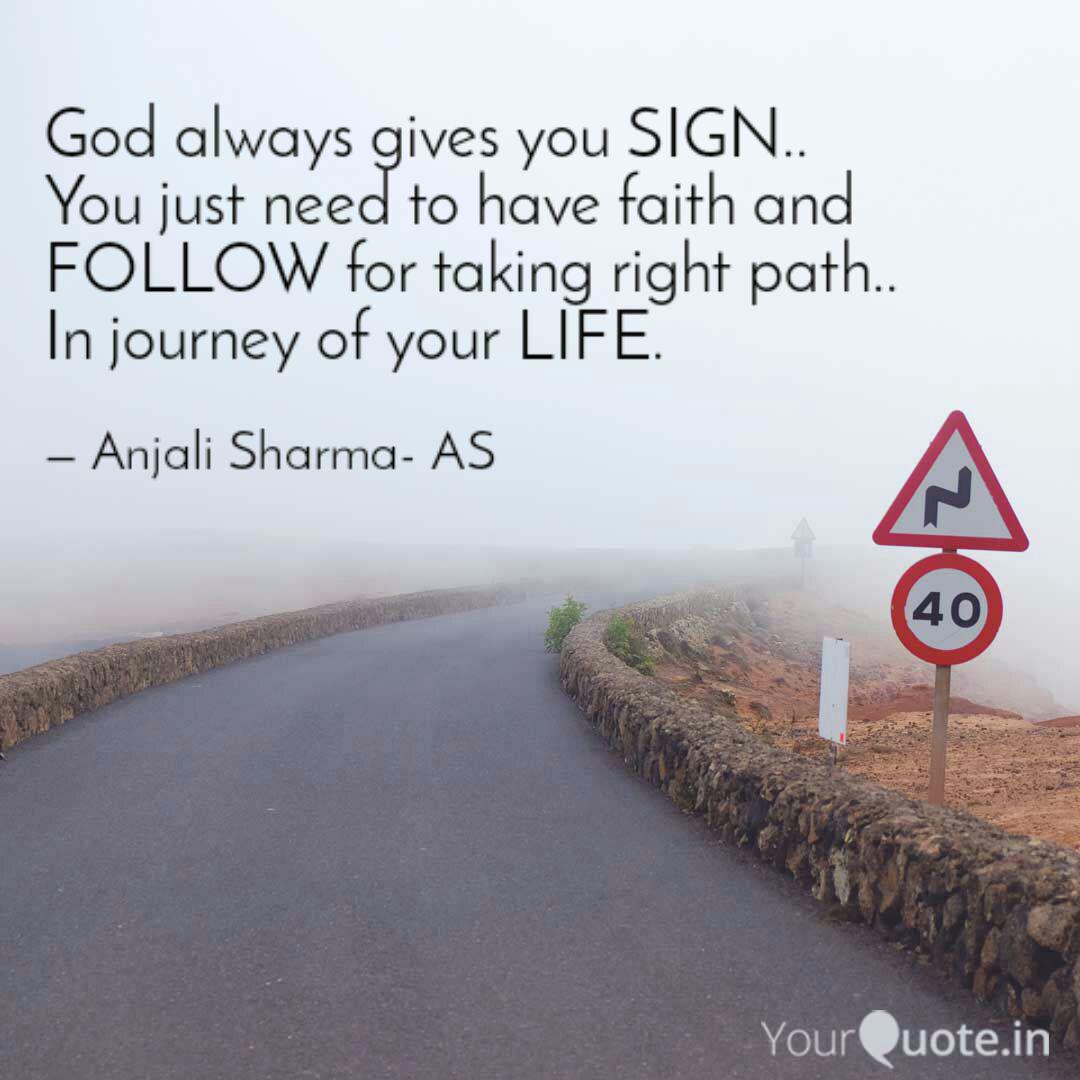 God Always Gives You Sign Quotes Writings By Anjali Sharma Yourquote God Always Gives You Sign Quotes Writings By Anjali Sharma Yourquote
