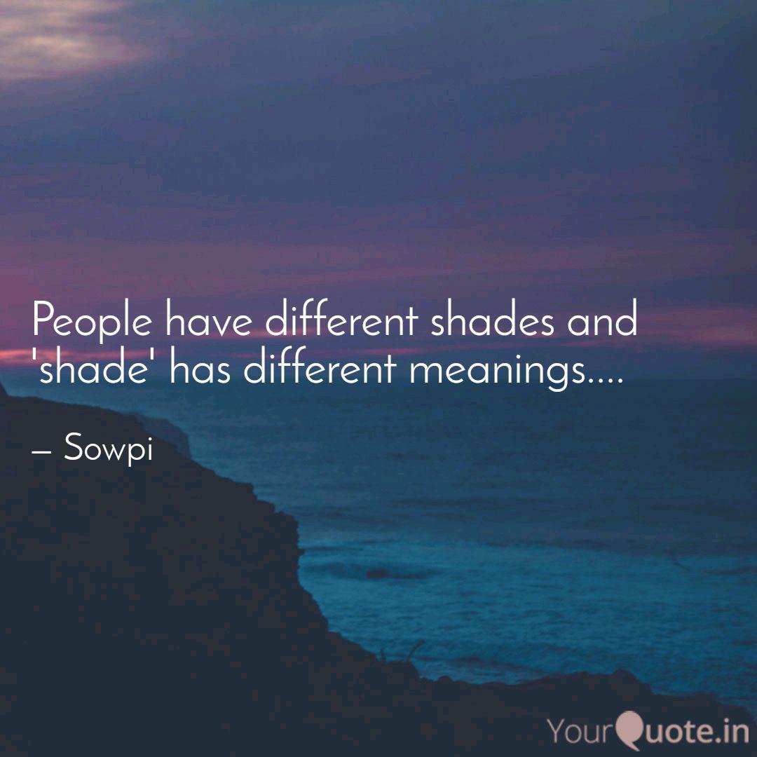 People Have Different Sha... | Quotes & Writings By Sowparnika Gandham | Yourquote