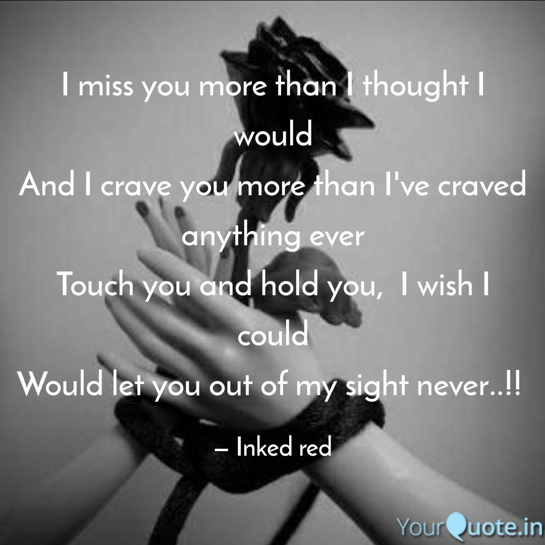I Miss You More Than I Th Quotes Writings By Diksha Aggarwal Yourquote