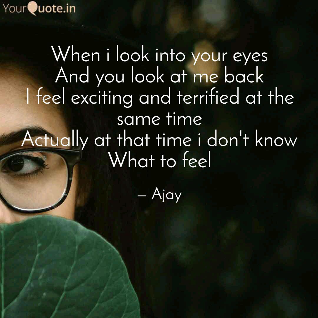 When i look into your eye... | Quotes & Writings by ajay marandi ...