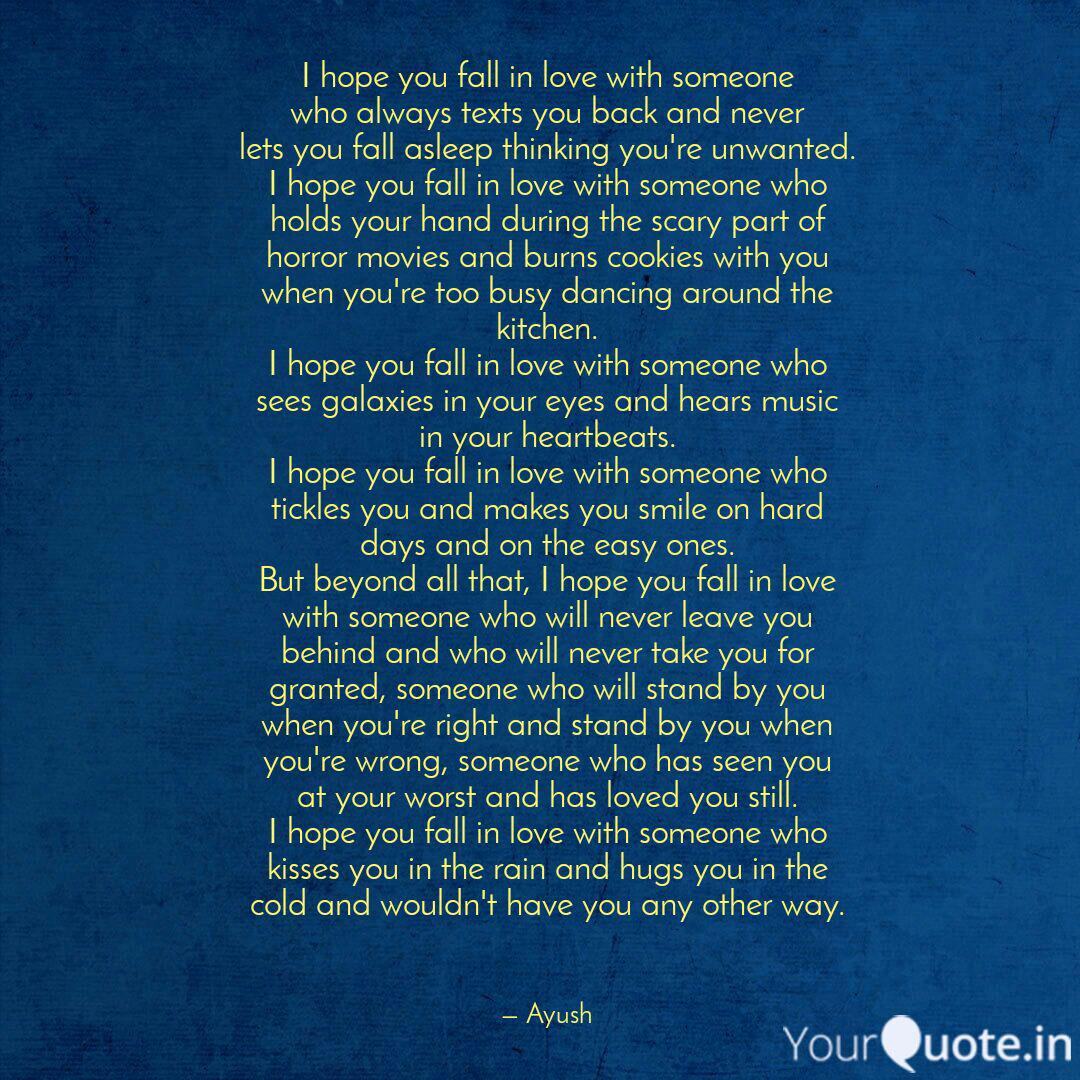 I Hope You Fall In Love W Quotes Writings By Ayush Gupta Yourquote I Hope You Fall In Love W Quotes Writings By Ayush Gupta Yourquote