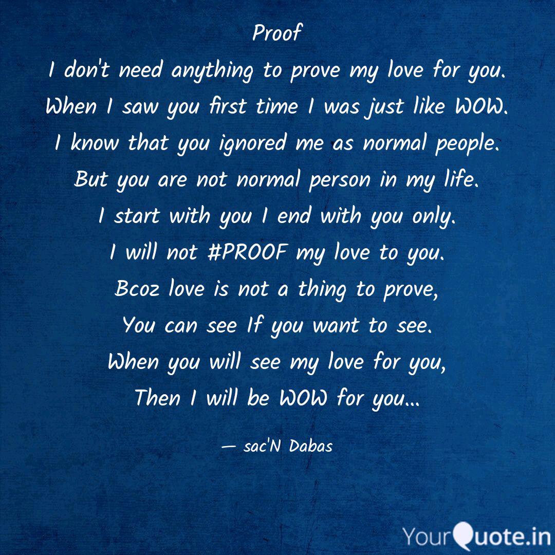 Proof I Don T Need Anythi Quotes Writings By Sac N Dabas