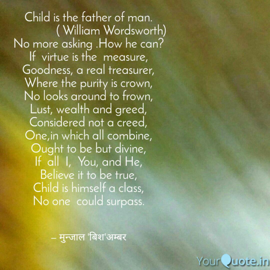 Child Is The Father Of Ma Quotes Writings By Bishambar Munjal Yourquote