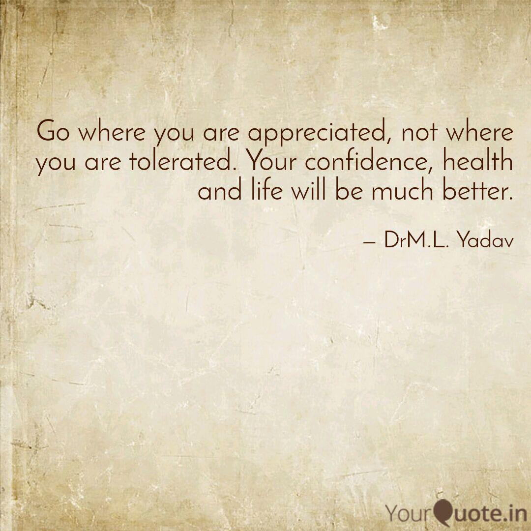 Go Where You Are Apprecia Quotes Writings By Drm L Yadav Yourquote