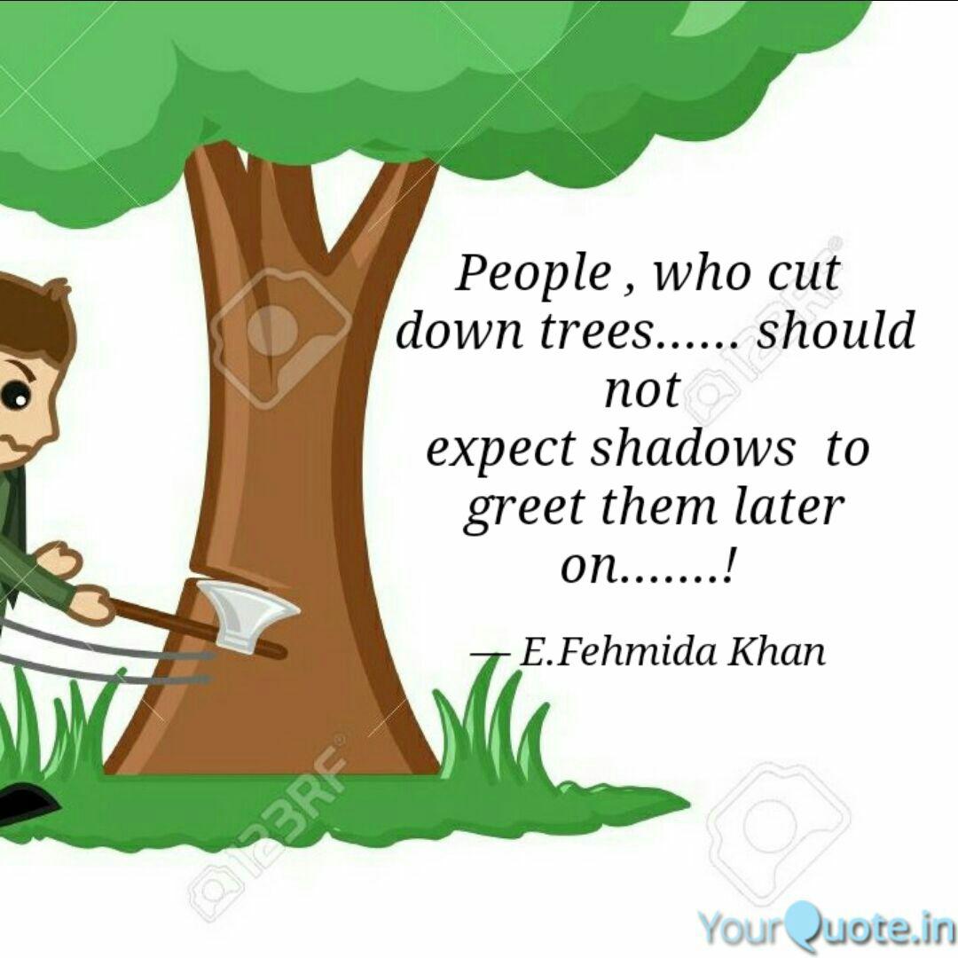 people-who-cut-down-tr-quotes-writings-by-e-fehmida-khan