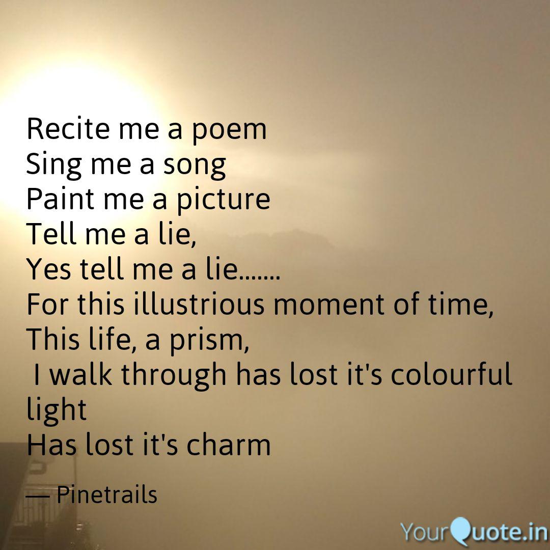 Recite Me A Poem Sing Me Quotes Writings By Anurag Chauhan Yourquote