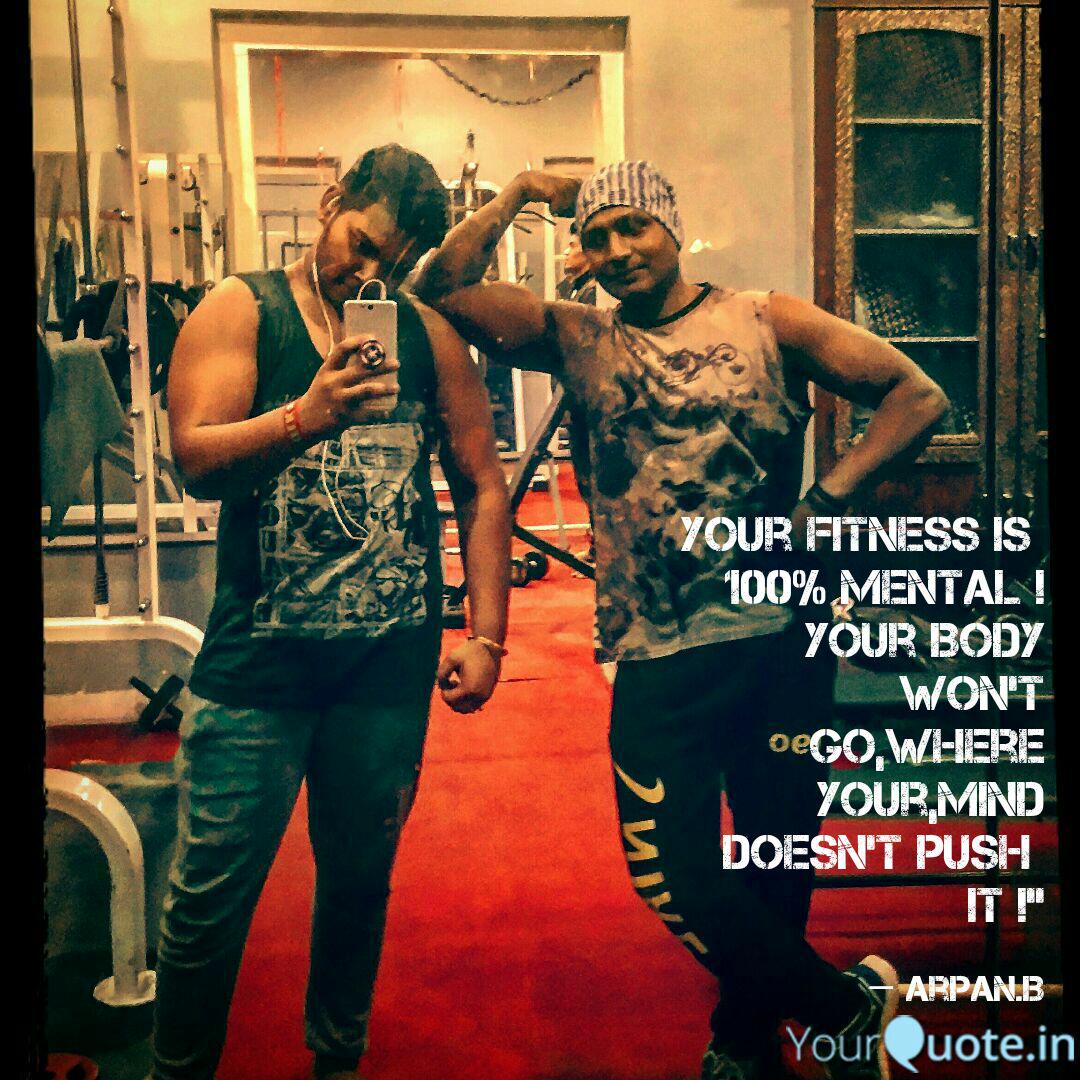 Your Fitness Is 100 Men Quotes Writings By Arpan