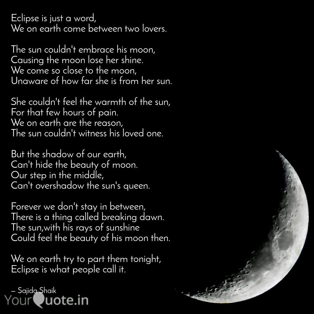 Eclipse Is Just A Word W Quotes Writings By Sajida Shaik Yourquote See lunar eclipses that resemble the upcoming moon show—the last total lunar eclipse until 2014.