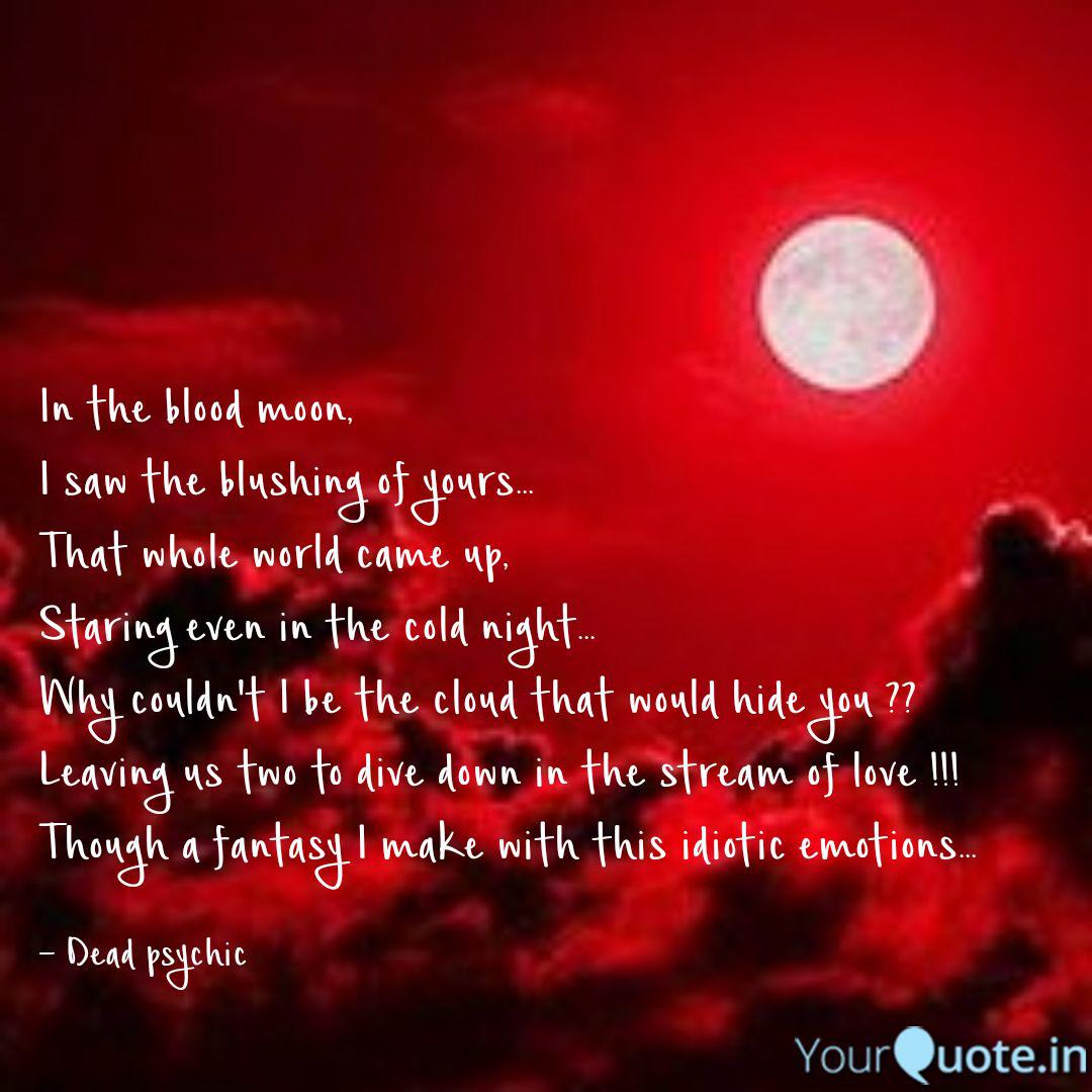In The Blood Moon I Saw Quotes Writings By Gaurav Shrivastava Yourquote