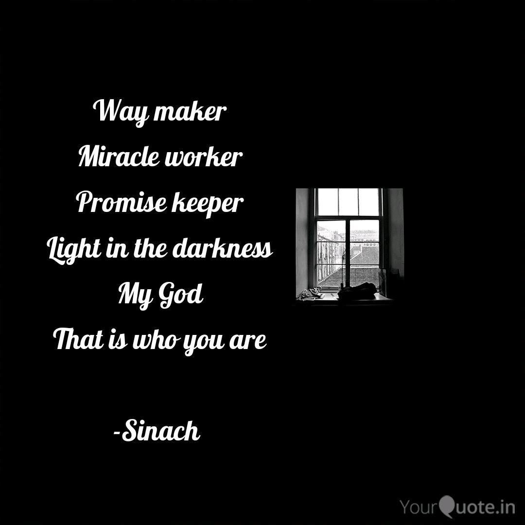 Way Maker Miracle Worker Quotes Writings By Farel Tshimankinda Yourquote