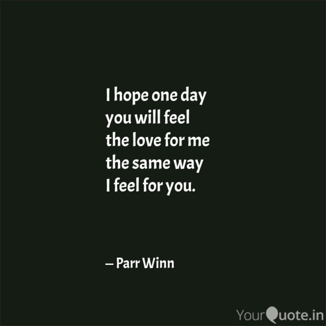 I Hope One Day You Will F Quotes Writings By Parveen Kazi Yourquote