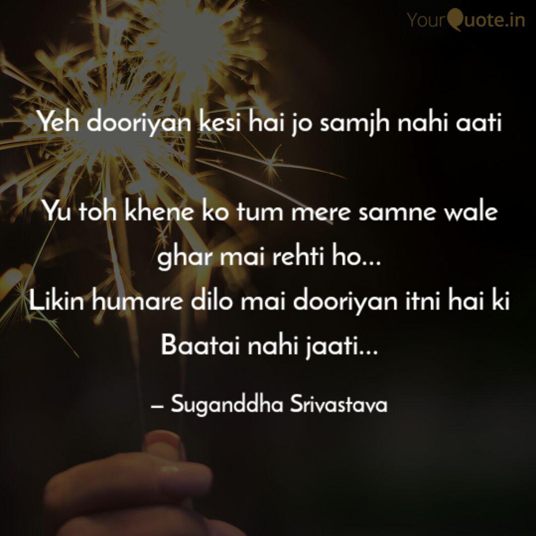 Yeh Dooriyan Kesi Hai Jo Quotes Writings By Suganddha Srivastava Yourquote Dooriyan quotes and sad love status in hindi images. yeh dooriyan kesi hai jo quotes