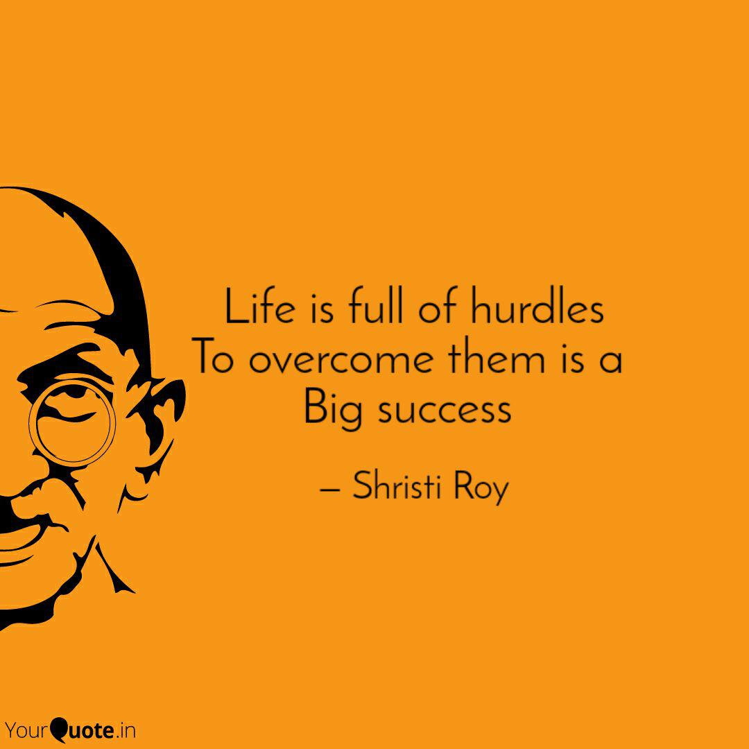 Life Is Full Of Hurdles T Quotes Writings By Shristi Roy Yourquote