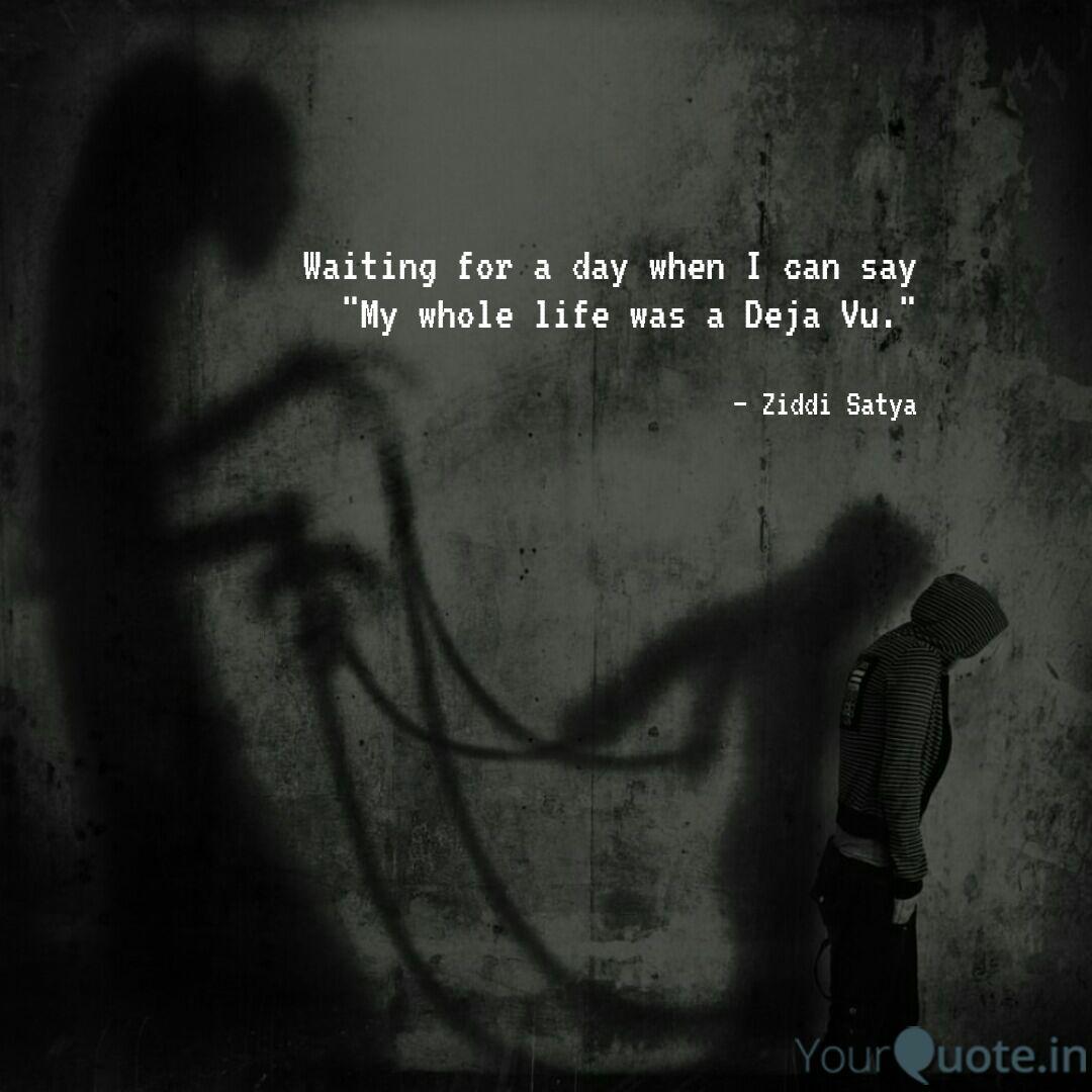 Best Dejavu Quotes Status Shayari Poetry Thoughts Yourquote repeat it's a phenomenon know as deja vu. best dejavu quotes status shayari