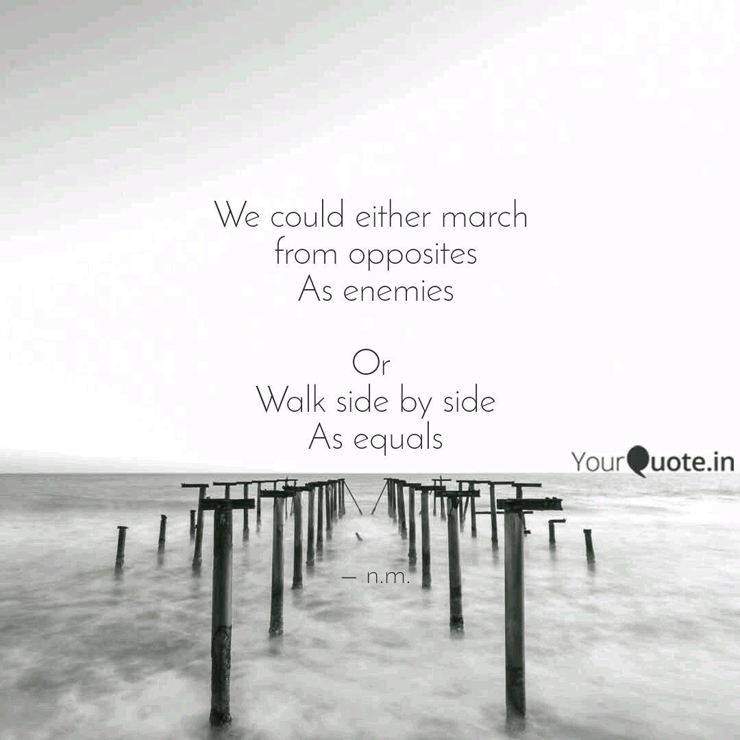 We Could Either March Fr Quotes Writings By N M Yourquote