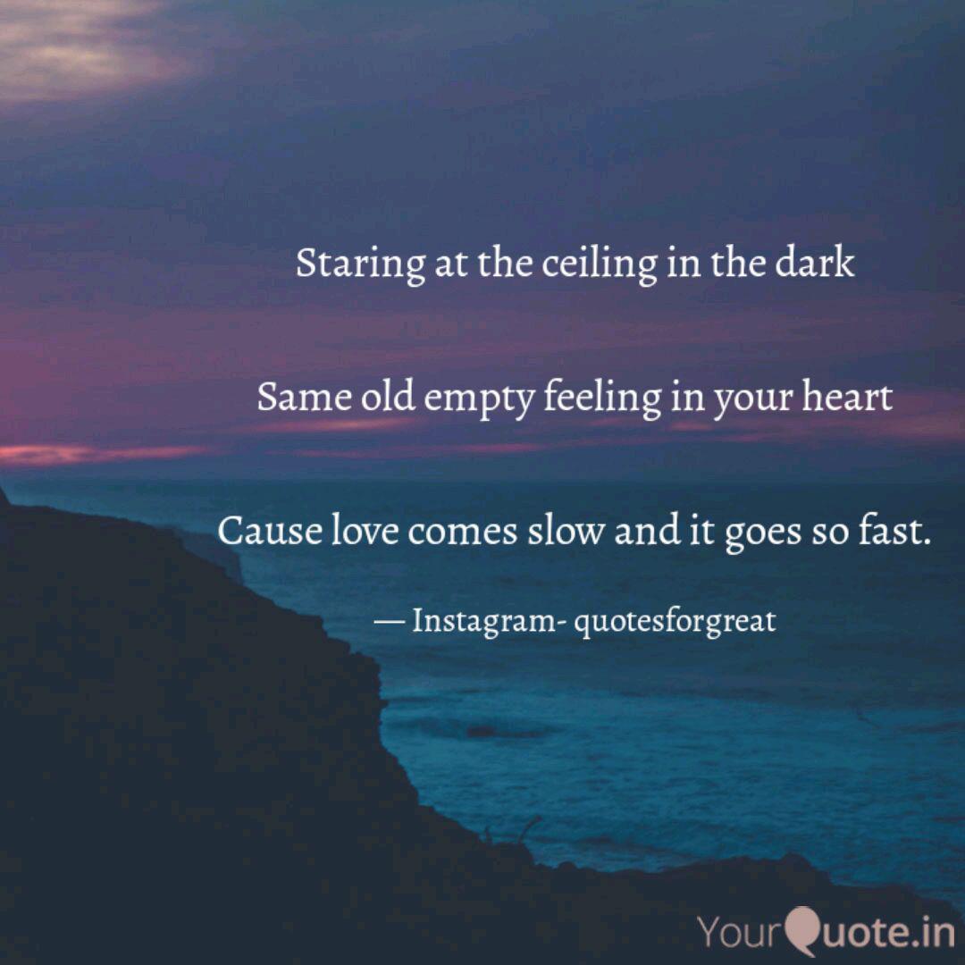 Staring At The Ceiling In Quotes Writings By Vishal