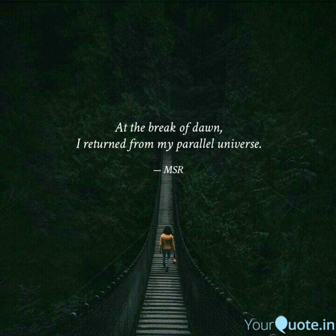 At The Break Of Dawn I R Quotes Writings By Mary Sruthi Yourquote