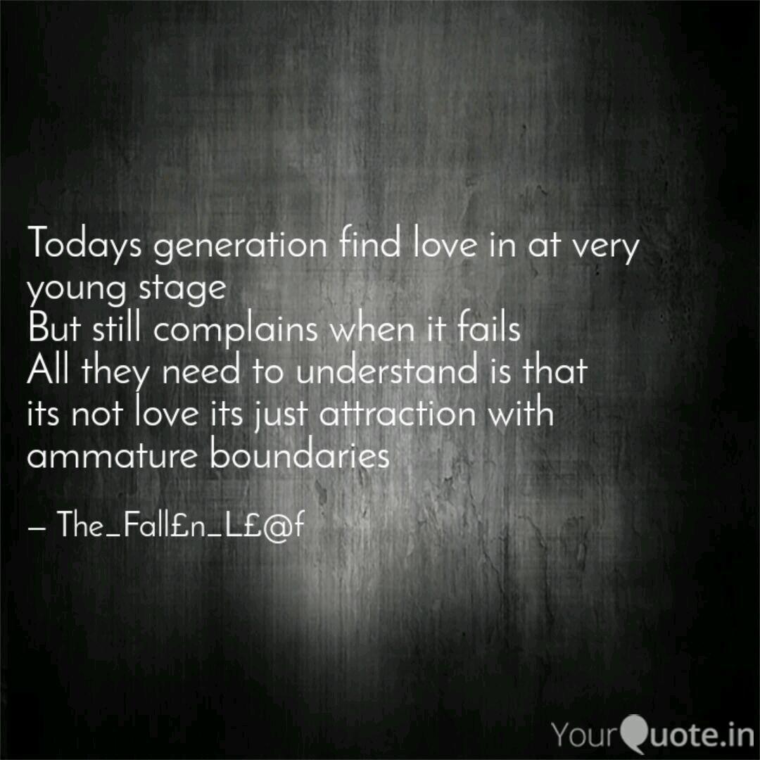Todays generation find lo Quotes & Writings by Soumya Ranjan
