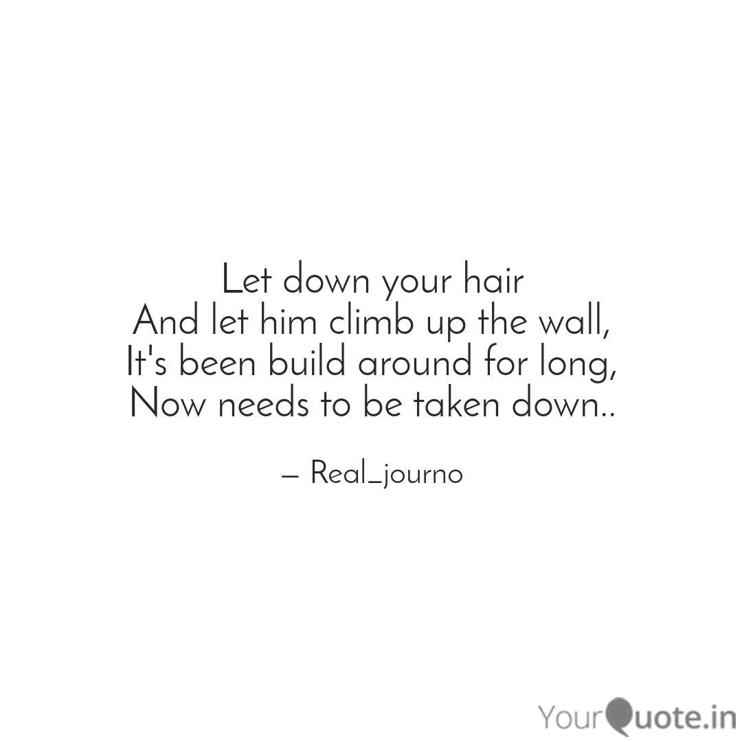 Let Down Your Hair And Le Quotes Writings By Priya Chaudhary Yourquote