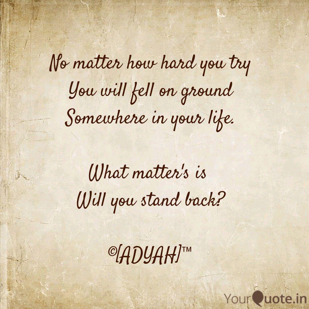 No Matter How Hard You Tr Quotes Writings By Adyah Yourquote
