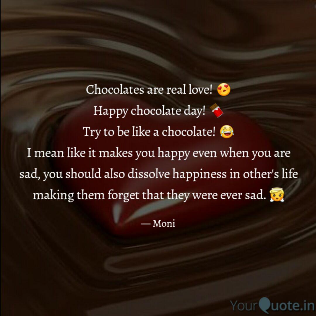 Chocolates Are Real Love Quotes Writings By Mahima Dua Yourquote