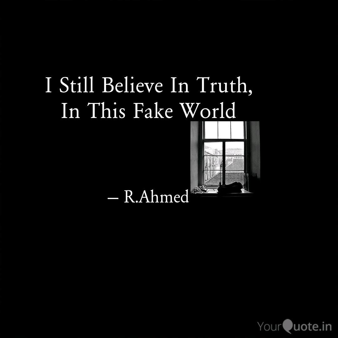 I Still Believe In Truth Quotes Writings By Rashid Ahhmad Yourquote