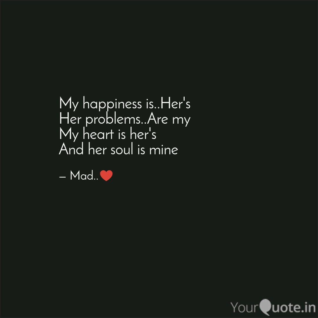 My Happiness Is Her S He Quotes Writings By Ria Gupta Yourquote