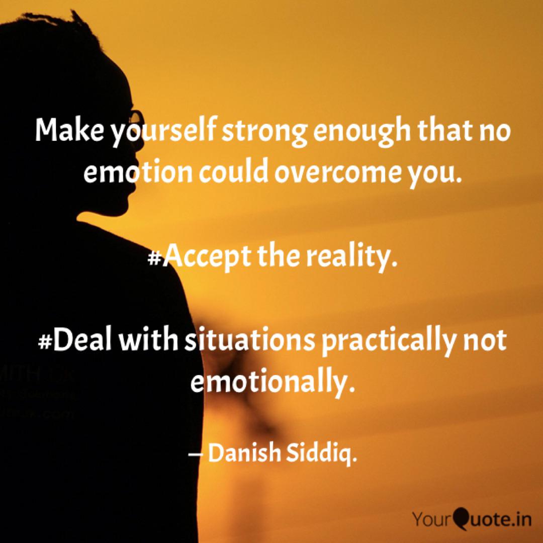 Make Yourself Strong Enou Quotes Writings By Danish Siddiq Yourquote