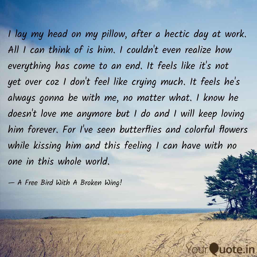 I Lay My Head On My Pillo Quotes Writings By Pinner Jay