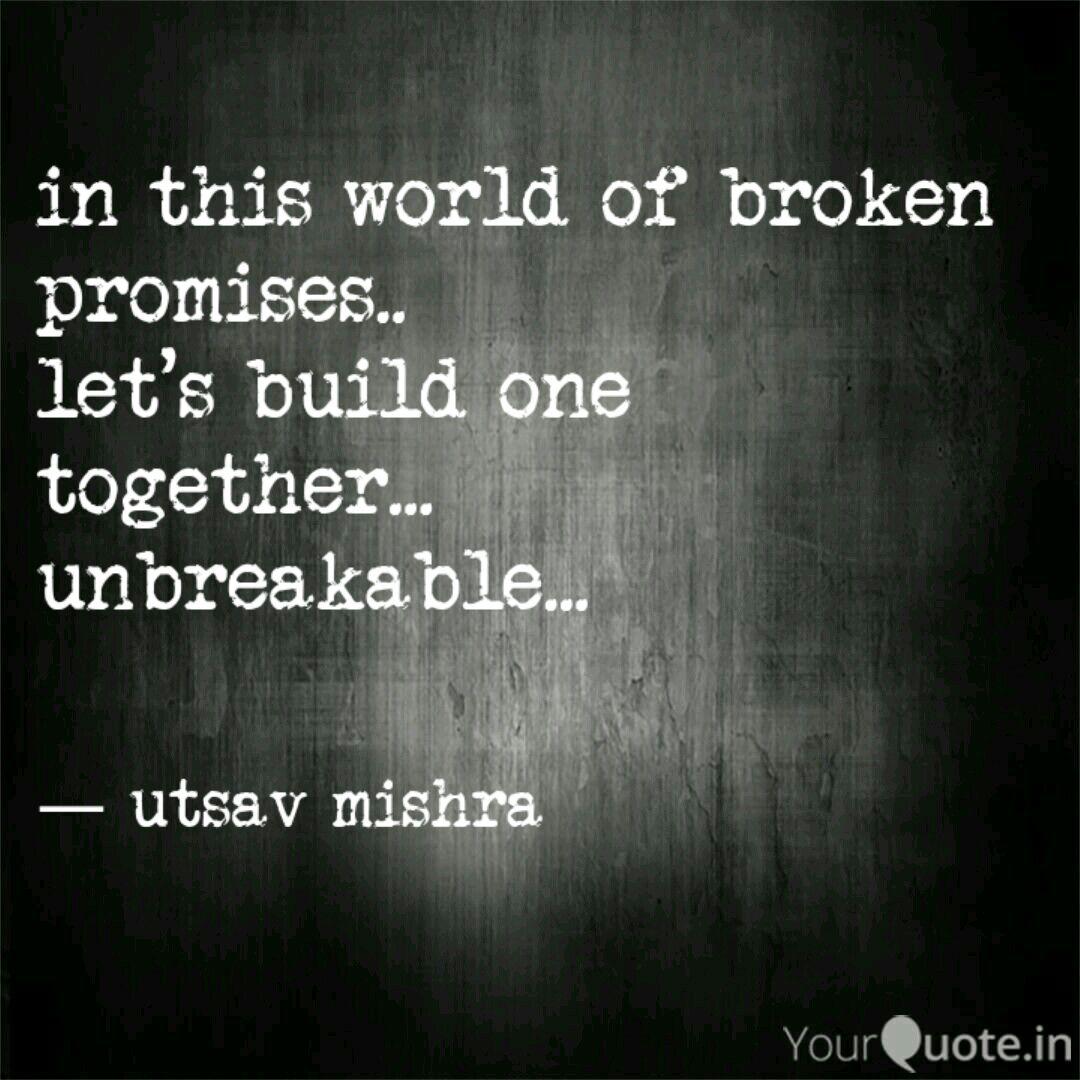In This World Of Broken P Quotes Writings By Utsav Yourquote
