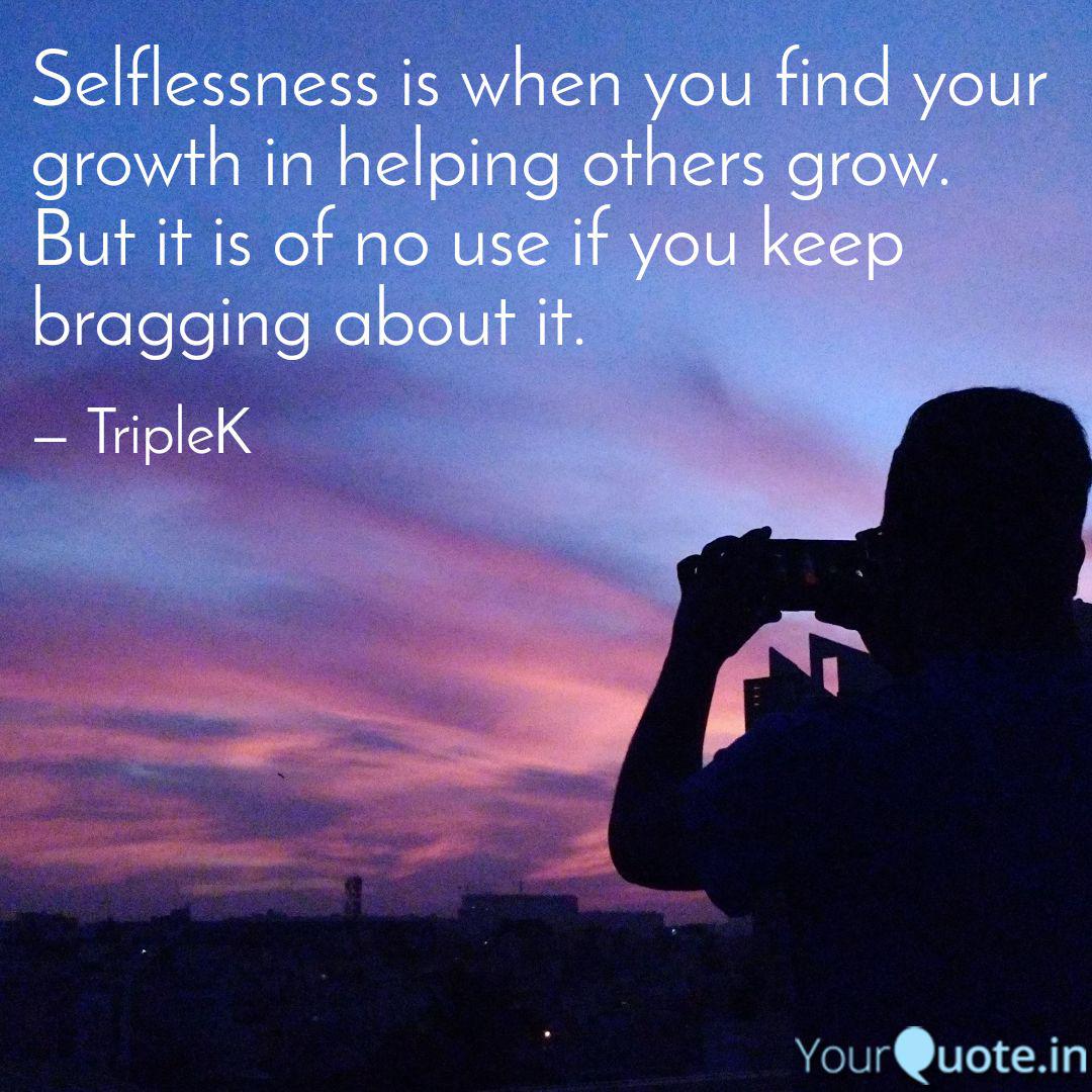 Selflessness is when you ... | Quotes & Writings by Kirti Kumar Kasat ... Good Selfless Quotes
