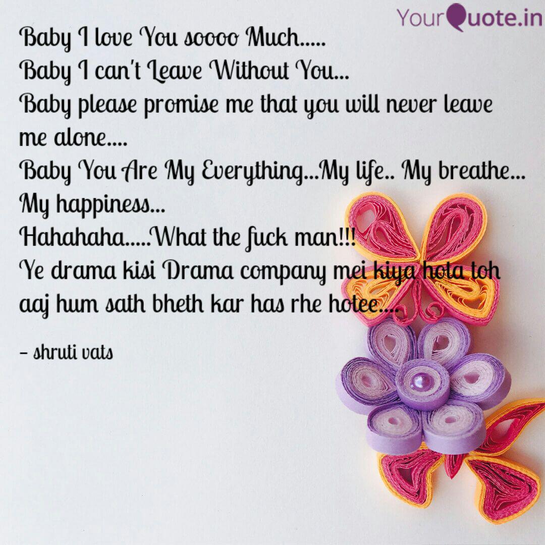 Baby I Love You Soooo Muc Quotes Writings By Shruti Vats Yourquote