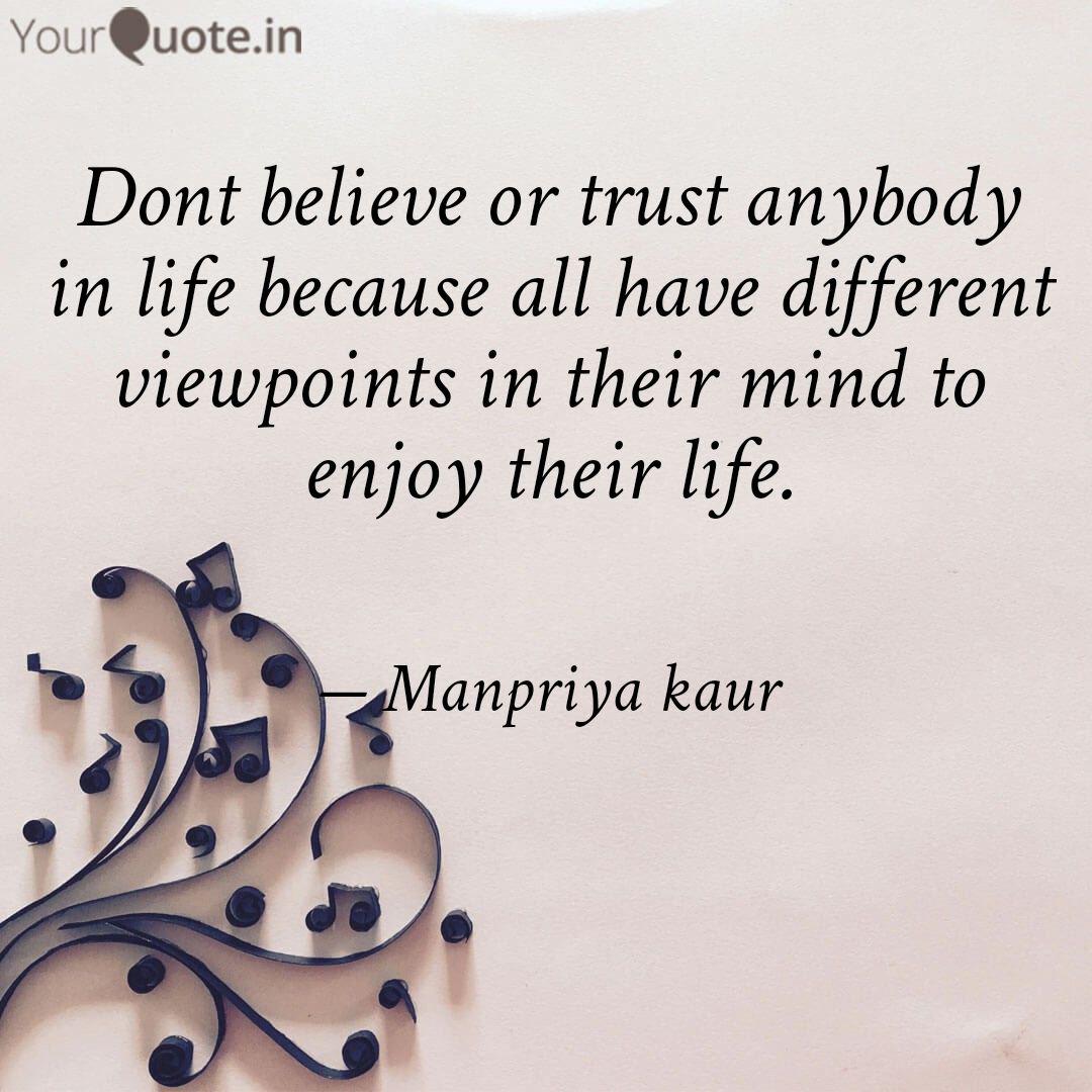 Dont Believe Or Trust Any Quotes Writings By Manpriya Kaur Yourquote Dont Believe Or Trust Any Quotes Writings By Manpriya Kaur Yourquote
