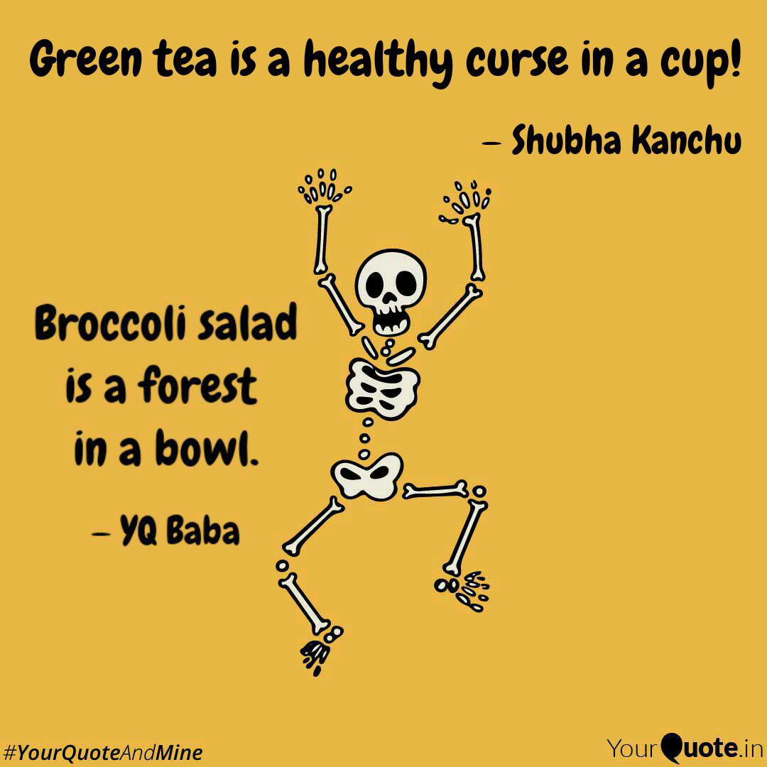 Green Tea Is A Healthy Cu Quotes Writings By Shubha Kanchu Yourquote