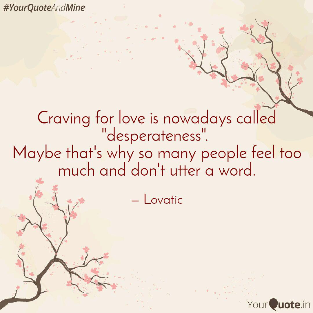 Craving For Love Is Nowad Quotes Writings By Tisha Gupta Yourquote