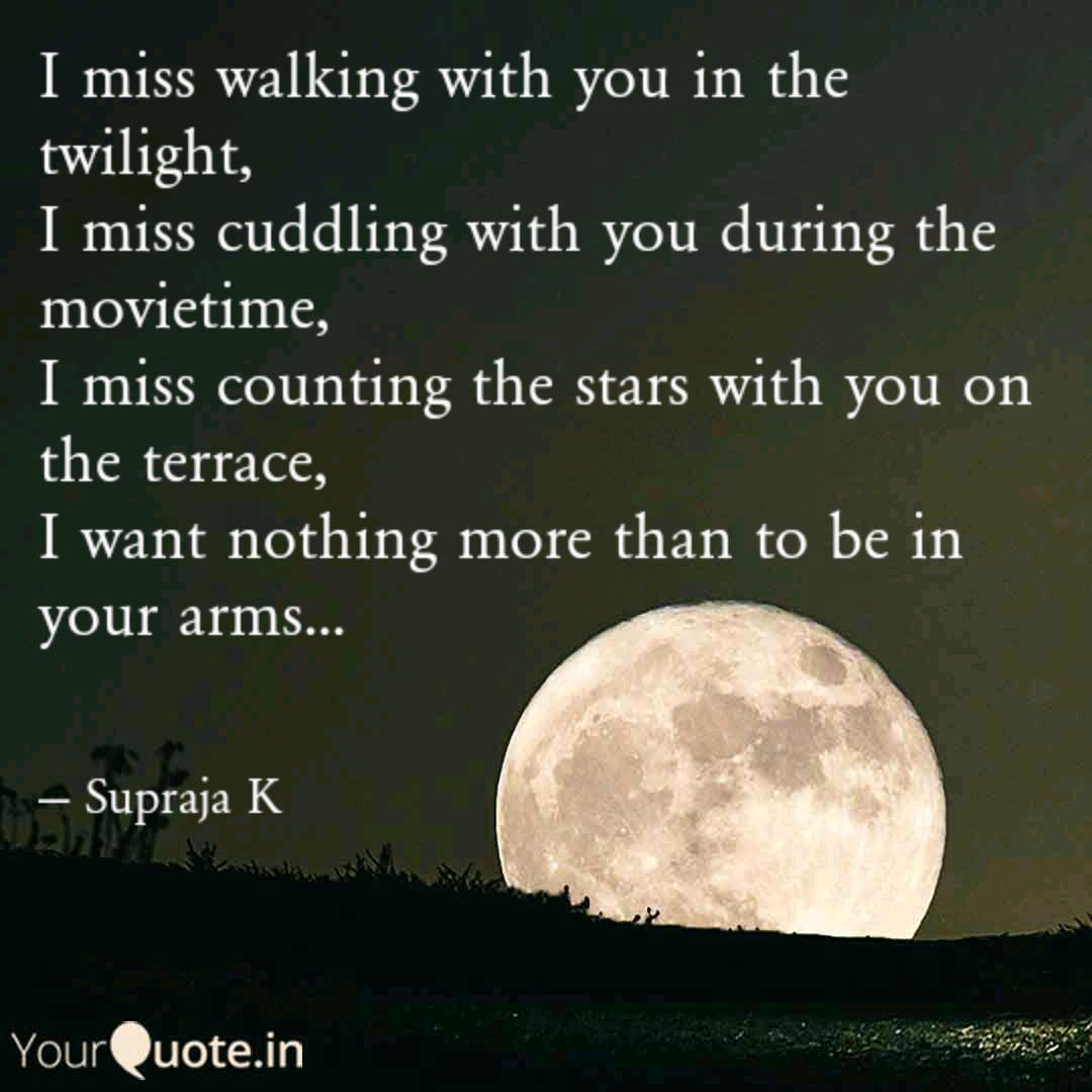 I Miss Walking With You I Quotes Writings By Supraja K