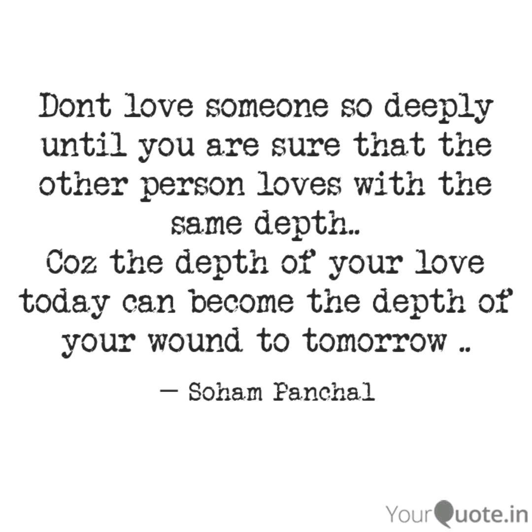 Dont Love Someone So Deep Quotes Writings By Soham Panchal Yourquote