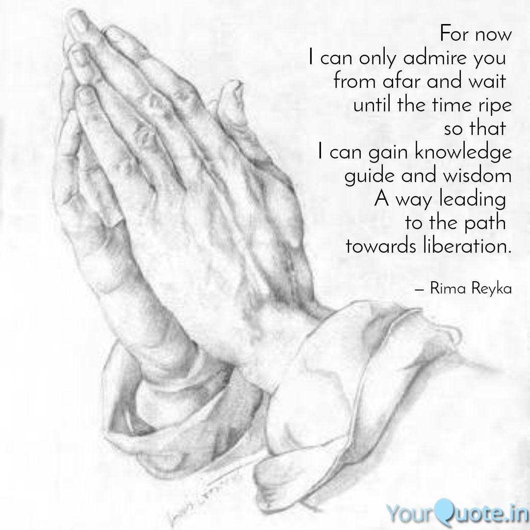 For Now I Can Only Admire Quotes Writings By Rima Reyka Yourquote