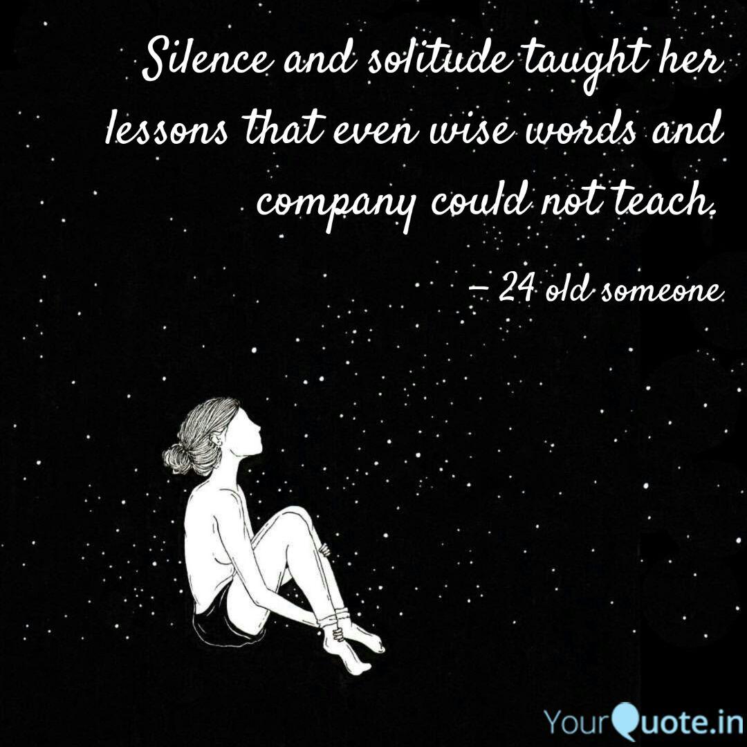 Silence And Solitude Taug Quotes Writings By Sanjanaa Rs Yourquote