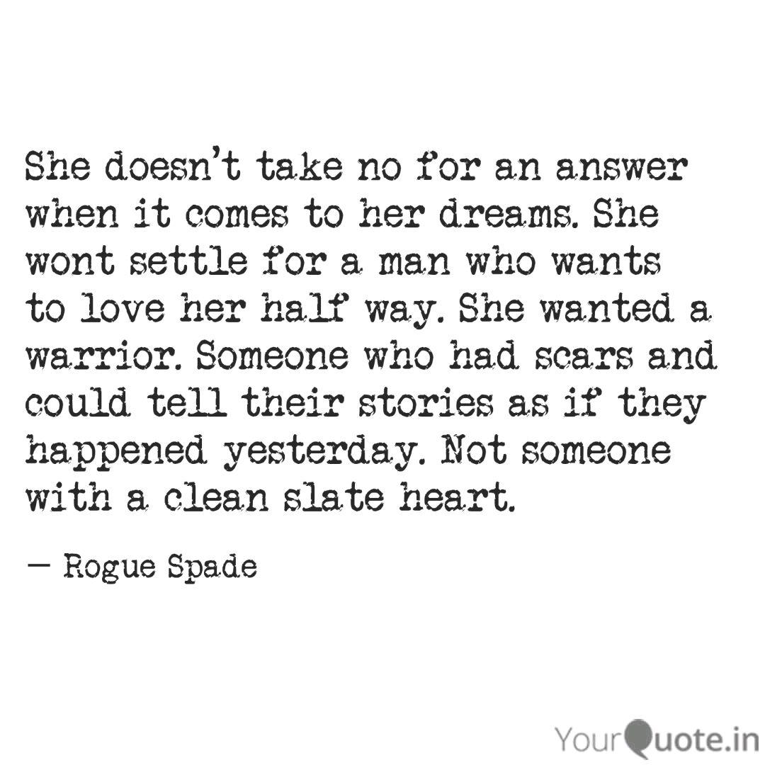 She Doesn T Take No For A Quotes Writings By Rogue Spade Yourquote