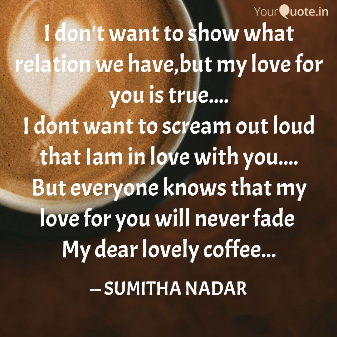 I Don T Want To Show What Quotes Writings By Sumitha