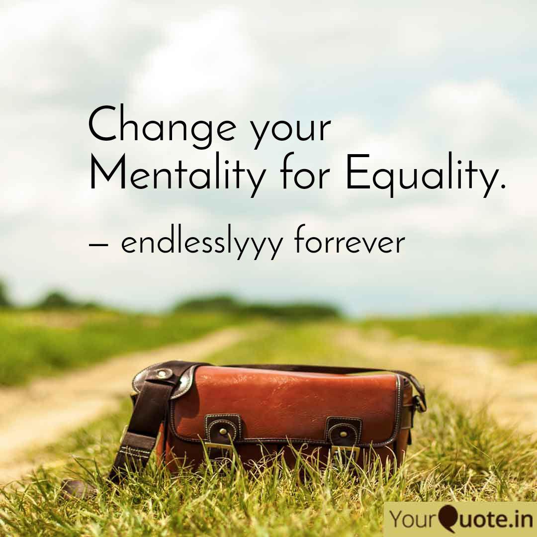 Change Your Mentality For Quotes Writings By Puja Choudhary Yourquote
