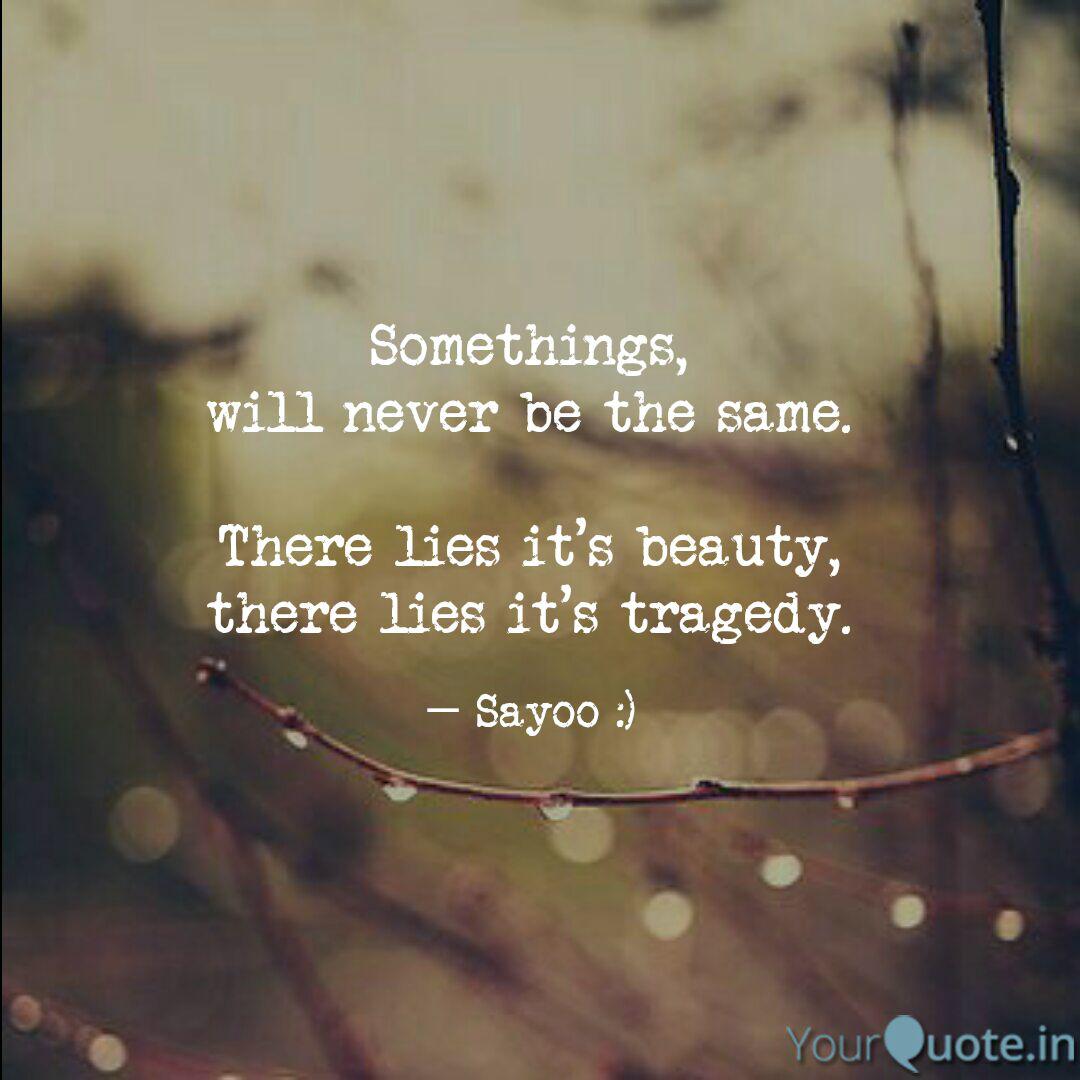 Somethings Will Never Be Quotes Writings By Sayoojya Ramesh Yourquote