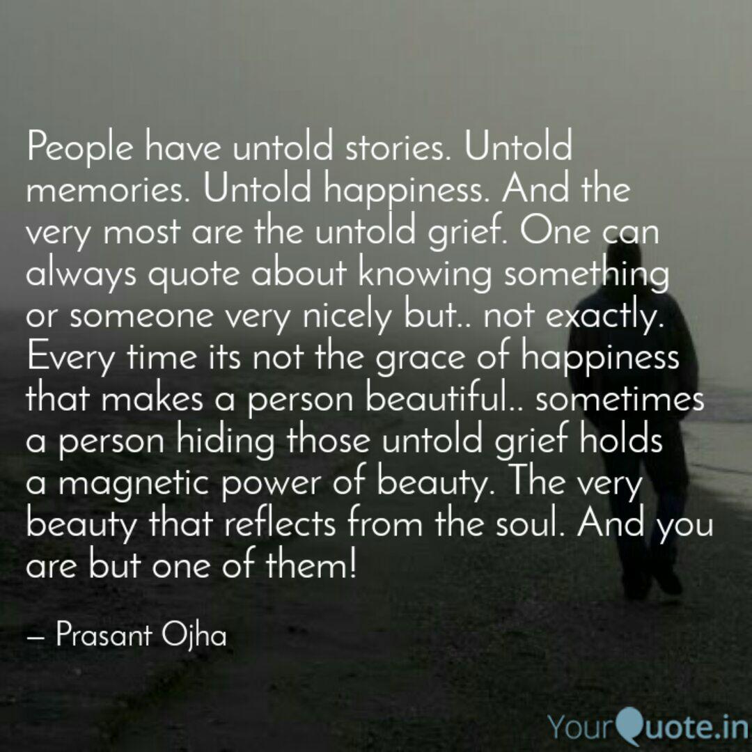 People Have Untold Storie Quotes Writings By Prasant Kumar Ojha Yourquote