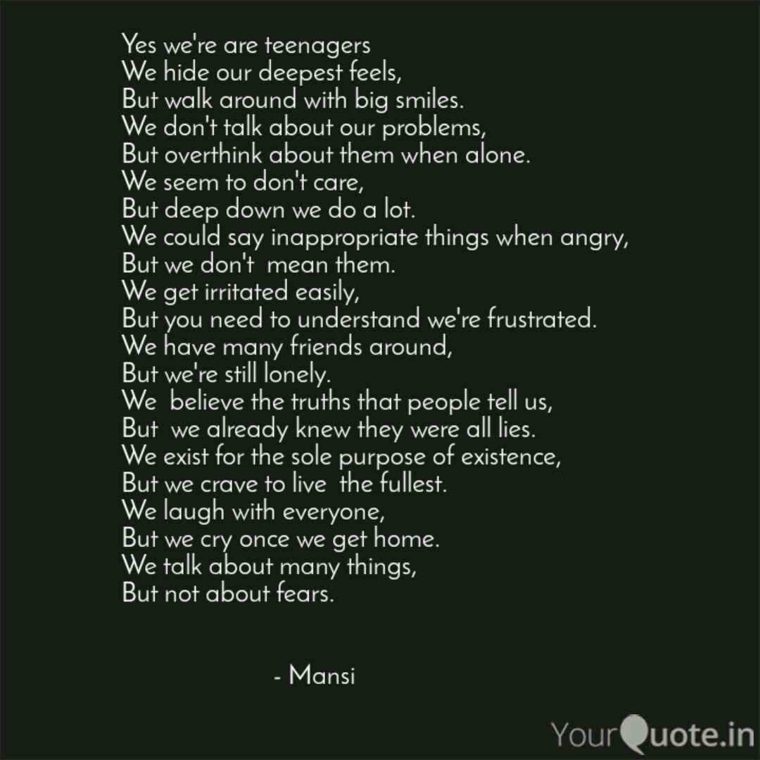 Yes We Re Are Teenagers Quotes Writings By Mansi Indora Yourquote