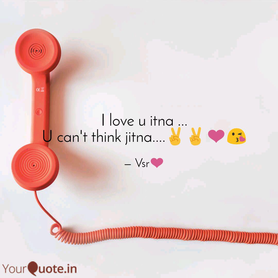 I Love U Itna U Can T Quotes Writings By Vishal Kumar Singh Yourquote We have 75 pieces of unique gif so you could tell these main. quotes writings by vishal kumar singh